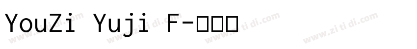 YouZi Yuji F字体转换